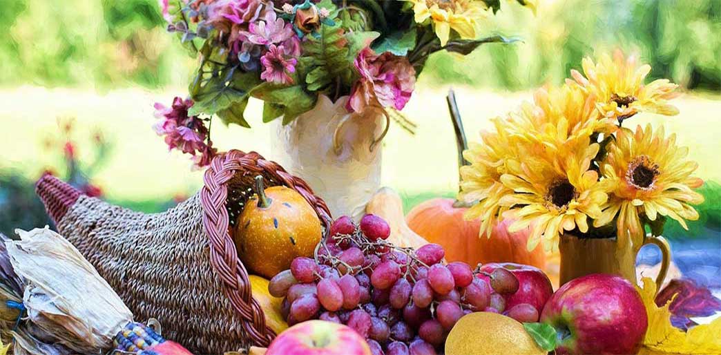 THANKFUL & BLESSED - a Cornucopia of foods and flowers.