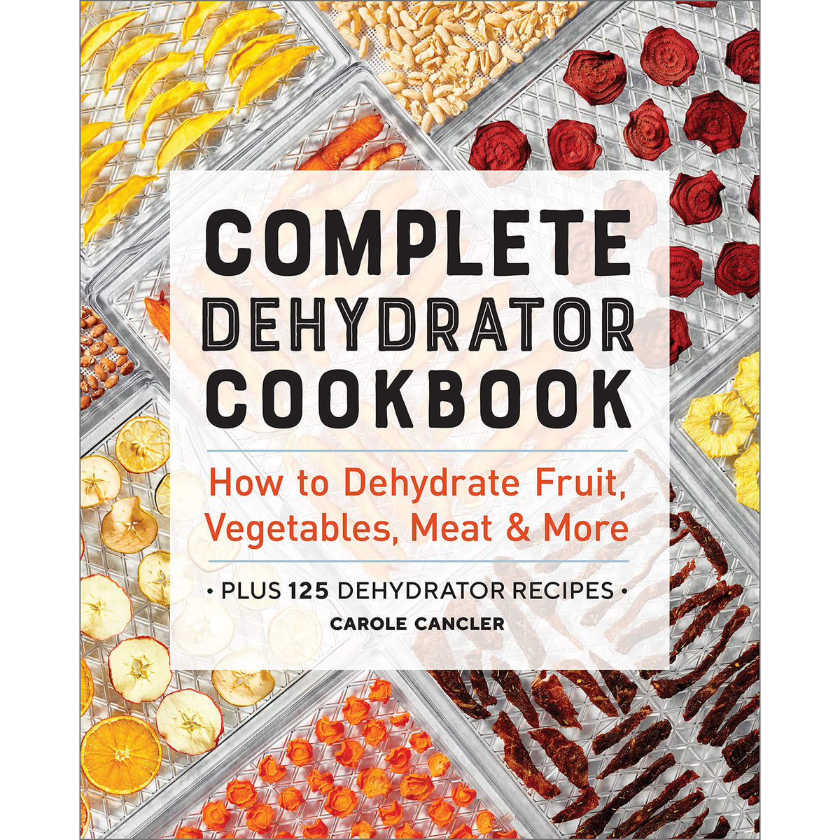 Complete Dehydrator Cookbook front cover