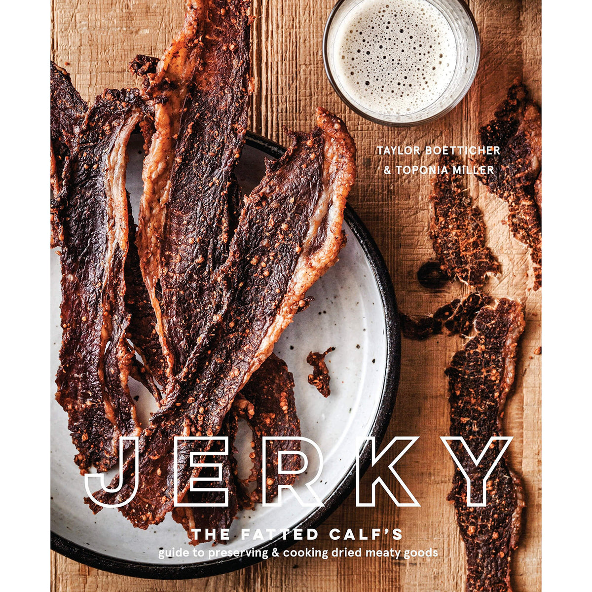Jerky: The Fatted Calf&#39;s guide to preserving &amp; cooking dried meaty goods front cover.