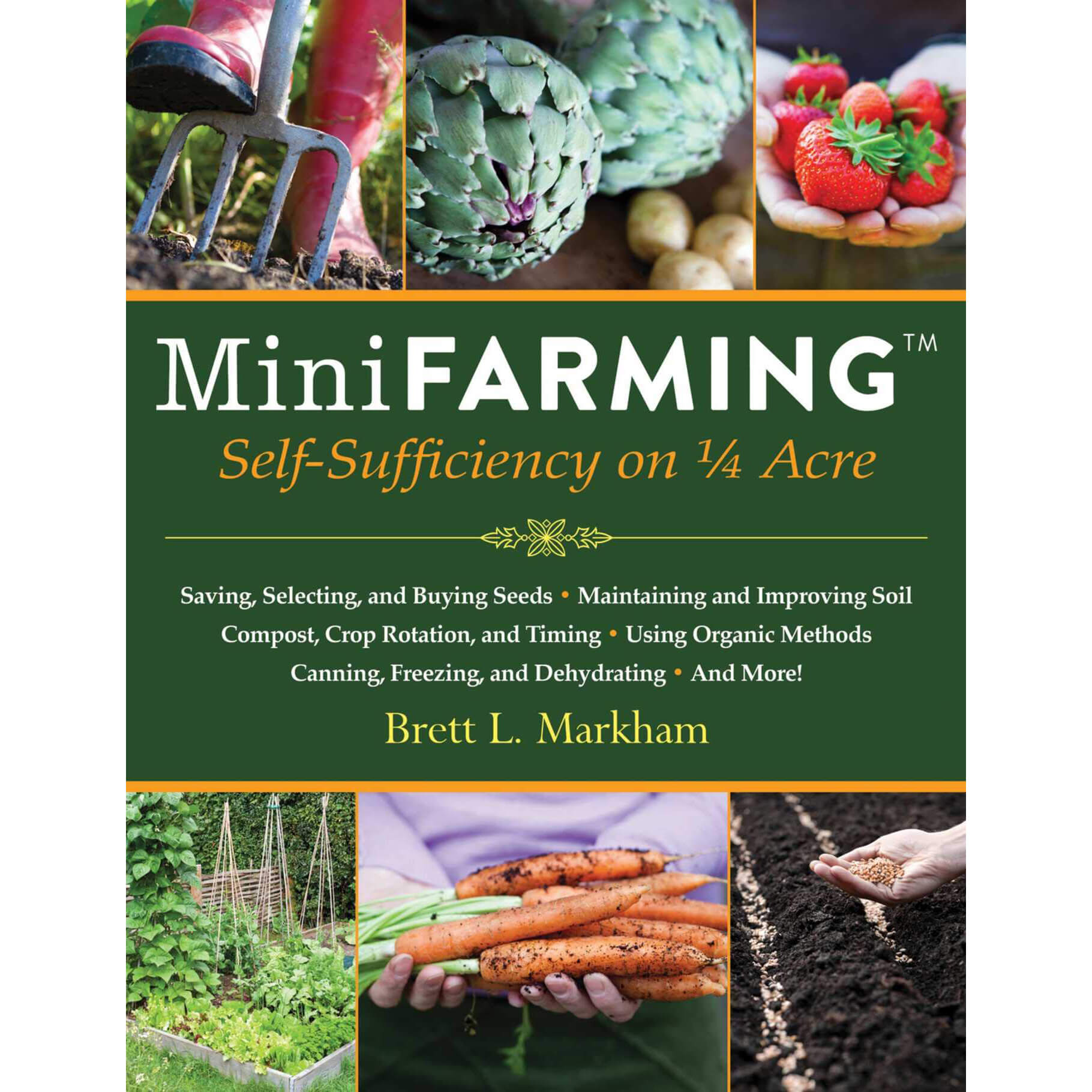 Mini Farming: Self-Sufficiency on 1/4 Acre front cover.