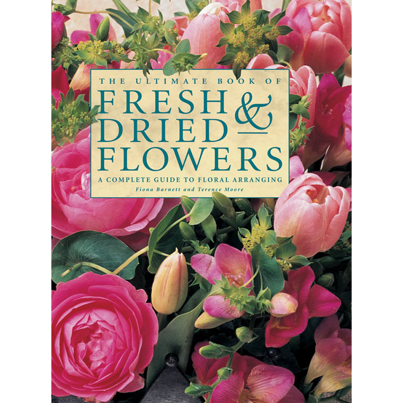 The Ultimate Book of Fresh & Dried Flowers front cover.